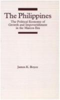 The Philippines: Political Economy of Growth and Impoverishment in the Marcos Era (Economic Choices Before the Developing Countries) 0333558545 Book Cover