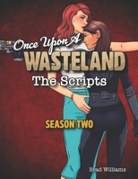 Once Upon a Wasteland: The Scripts: Season Two B0FJ7BT3CP Book Cover