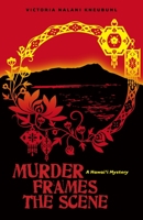 Murder Frames the Scene: A Hawai‘i Mystery 0824855299 Book Cover