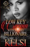 Lowkey Creepin' With A Hood Billionaire: An Urban Romance B09YHJBNKD Book Cover