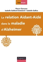 La relation aidant-aidé dans la maladie d'Alzheimer (French Edition) 2100760955 Book Cover