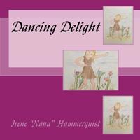 Dancing Delight 1500626627 Book Cover
