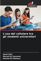 L'uso del cellulare tra gli studenti universitari (Italian Edition) 6209863736 Book Cover