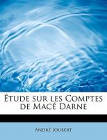 Étude sur les Comptes de Macé Darne 0469965711 Book Cover