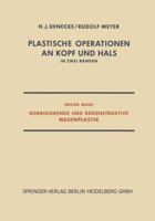 Plastische Operationen an Kopf Und Hals: In Zwei Banden, Erster Band, Korrigierende Und Rekonstruktive Nasenplastik 3642496210 Book Cover