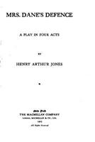 Mrs. Dane's Defence; a Play in Four Acts 1530680026 Book Cover