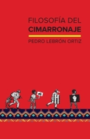 Filosofía del cimarronaje Paperback Pedro Lebrón 1792354932 Book Cover