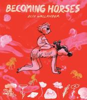 Becoming Horses 177046347X Book Cover