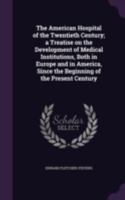 The American Hospital of the Twentieth Century B0BQ6VSFMX Book Cover