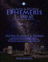 Galactic & Ecliptic Ephemeris 1 - 1000 Ad 1794097767 Book Cover