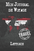 Mon Journal de Voyage Lettonie: 6x9 Carnet de voyage I Journal de voyage avec instructions, Checklists et Bucketlists, cadeau parfait pour votre s�jour � Lettonie et pour chaque voyageur. 1673958877 Book Cover