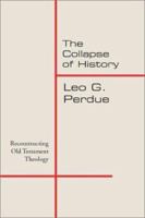 The Collapse of History: Reconstructing Old Testament Theology (Overtures to Biblical Theology) 1592440185 Book Cover