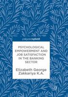 Psychological Empowerment and Job Satisfaction in the Banking Sector 3319942581 Book Cover