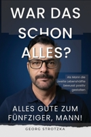 Alles Gute zum Fünfziger, Mann!: Als Mann die zweite Lebenshälfte bewusst positiv gestalten – ein besonderes Geschenk zum Geburtstag ab 50 und danach (German Edition) 3950441549 Book Cover