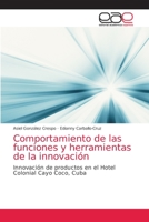 Comportamiento de las funciones y herramientas de la innovación 6203588083 Book Cover