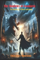 The Shadows of Goodaria: The Journey of Willard Armstrong B0GVS3G3CG Book Cover