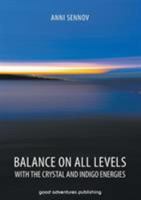 Balance on All Levels with the Crystal and Indigo Energies 8792549705 Book Cover