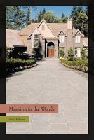 Mansion in the Woods 1456740822 Book Cover