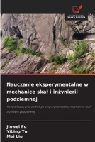 Nauczanie eksperymentalne w mechanice skal i inzynierii podziemnej: Kompleksowy przewodnik po eksperymentach w mechanice skal i inzynierii podziemnej (Polish Edition) 6208667704 Book Cover