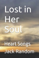 Lost in Her Soul: Heart Songs (Random Poetry Series) B0CSDQ1SLX Book Cover