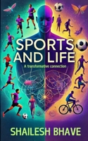 Sports and Life - a transformative connection: Discover and implement how participating in sports can enhance your physical, mental, and emotional well-being B0DS8TGDR8 Book Cover