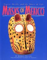 Masks of Mexico: Tigers, Devils, and the Dance of Life 0890133255 Book Cover