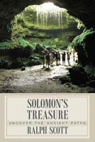 Solomon's Treasure: Uncover the Ancient Paths 1632328194 Book Cover