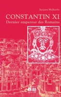 Constantin XI Dernier Empereur Des Romains 2872095446 Book Cover