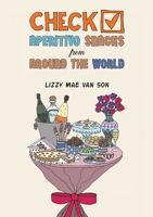 Check! Aperitivo Snacks from Around the World 1035845822 Book Cover