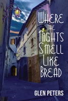 Where the Nights Smell Like Bread 195582679X Book Cover