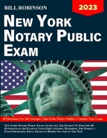 New York Notary Public Exam: Learn All The Secrets to Pass The 40 Questions of The Exam on Your First Attempt, Mastering The Subject Exam Strategie 1088085458 Book Cover