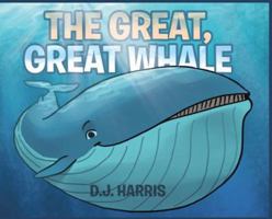 The Great, Great Whale 1643493876 Book Cover