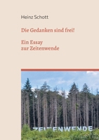 Die Gedanken sind frei!: Ein Essay zur Zeitenwende (German Edition) 3758302234 Book Cover