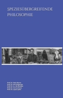 Speziesübergreifende Philosophie (German Edition) B0GXRLNZGS Book Cover