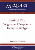 Maximal $textrm {PSL}_2$ Subgroups of Exceptional Groups of Lie Type 1470451190 Book Cover