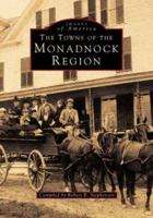 The Towns of the Monadnock Region (Images of America: New Hampshire) 0752400738 Book Cover