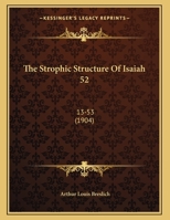 The Strophic Structure of Isaiah 52: 13-53 1017552282 Book Cover