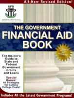 The Government Financial Aid Book: The Insider's Guide to State and Federal Government Grants and Loans 1881199037 Book Cover