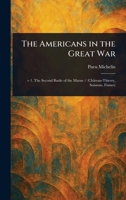The Americans in the Great War 1023200384 Book Cover