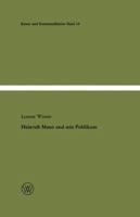 Heinrich Mann Und Sein Publikum: Eine Literatursoziologische Studie Zum Verhaltnis Von Autor Und Offentlichkeit 3663006522 Book Cover