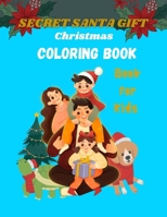 Secret Santa Gift: Christmas coloring book for kids Ages 3 & Above B0BM3MHZFP Book Cover