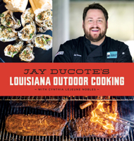 Jay Ducote's Louisiana Outdoor Cooking 0807172960 Book Cover