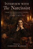 Interview With The Narcissist: Inside the Manipulation, Control, and Hidden Tactics - and How to Break Free B0GV2891G4 Book Cover