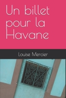 Un billet pour la Havane 2954582294 Book Cover