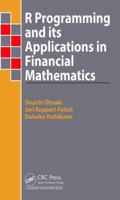 R Programming and Its Applications in Financial Mathematics 1498766099 Book Cover