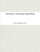 Systems Thinking Simplified 0557186315 Book Cover