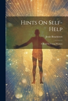 Hints On Self-Help: A Book for Young Women 1022797727 Book Cover