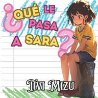 ¿Qué le pasa a Sara?: Un cuento mágico que enseña a los niños a compartir sus emociones junto a la familia y su entorno más cercano. (Spanish Edition) B0DV5MBCX8 Book Cover