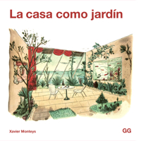 La casa como jardín 8425232414 Book Cover