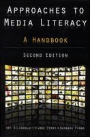 Approaches to Media Literacy: A Handbook 0765622653 Book Cover